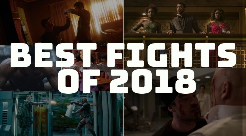 Year in Review: Best Fight Scenes of 2018