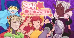 StarCrossed— But Why Tho