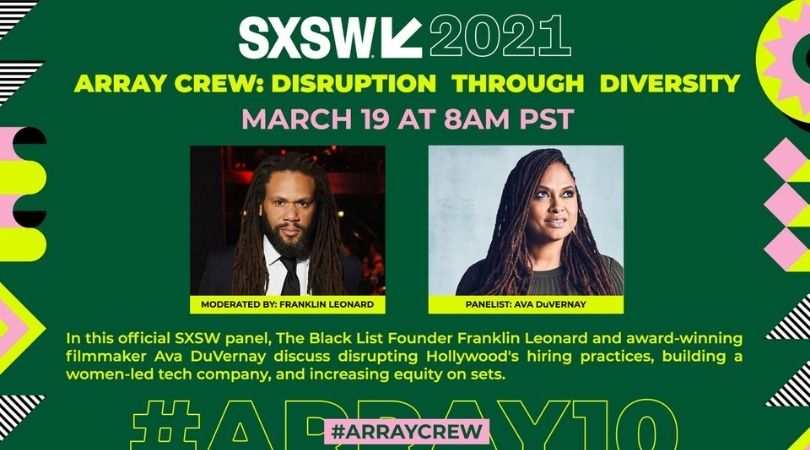 SXSW 2021: 'ARRAY–Disruption Through Diversity' Drives an Important Conversation 1 ARRAY—Disruption Through Diversity"