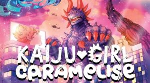 Kaiju-Girl Caramalise Volume 4