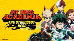 My Hero Academia: The Strongest Hero