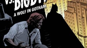 Batman vs Bigby A Wolf in Gotham #1 - But Why Tho