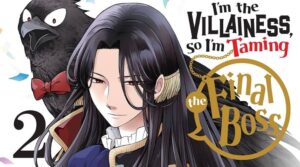 I'm the villainess so i'm taming the final boss volume 2 - But Why Tho