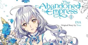 The Abandoned Empress Volume 1 - But Why Tho