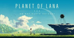 Planet of Lana - But Why Tho