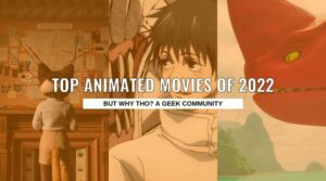 Top Animated Movies of 2022 - But Why Tho (1)
