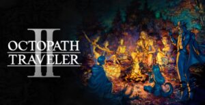 Octopath Traveler 2 - Top JRPGs of 2023