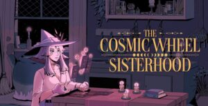 The Cosmic Wheel Sisterhood But Why Tho